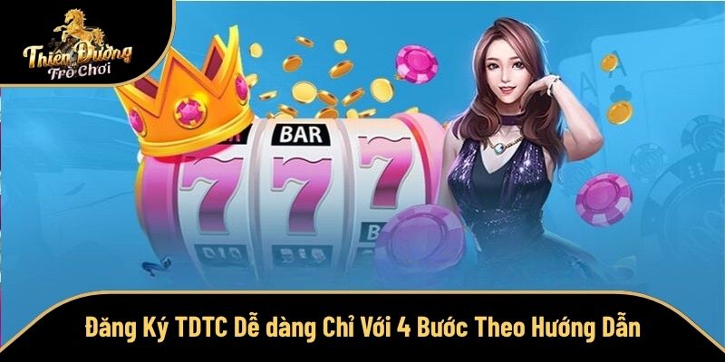 Đăng Ký TDTC Dễ dàng Chỉ Với 4 Bước Theo Hướng Dẫn