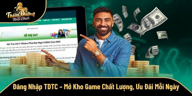 Đăng Nhập TDTC – Mở Kho Game Chất Lượng, Ưu Đãi Mỗi Ngày