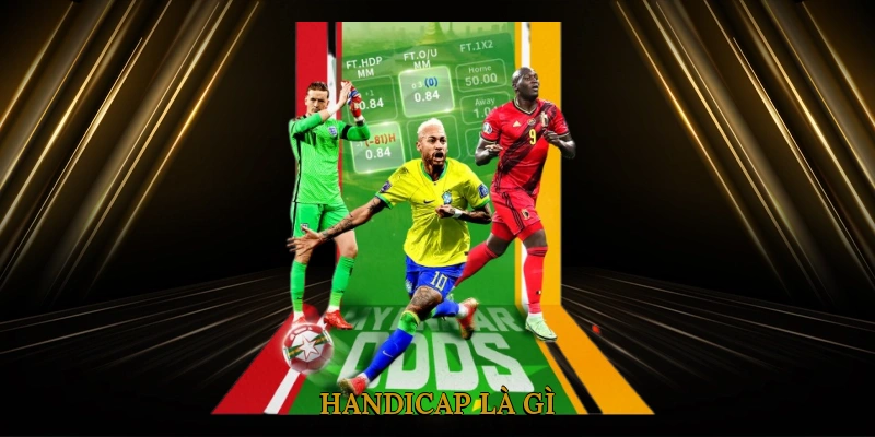 Handicap là gì?