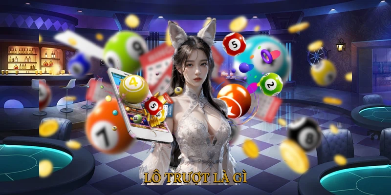Lô trượt là gì