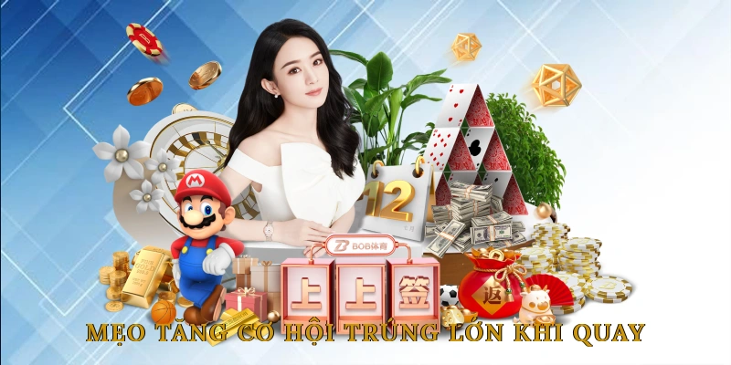 Mẹo tăng cơ hội trúng lớn khi quay JILIBET