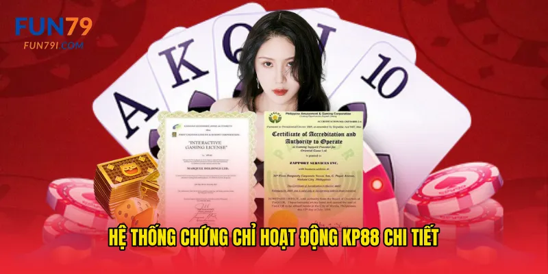 Hệ thống Chứng chỉ hoạt động kp88 chi tiết