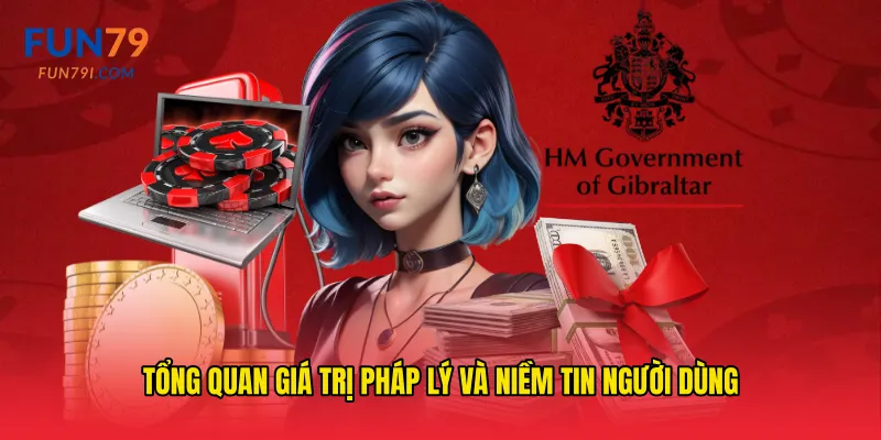 Tổng quan giá trị pháp lý và niềm tin người dùng